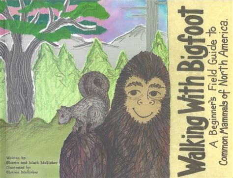 Walking With Bigfoot Field Guides To Trees Birds And Mammals