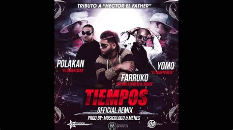 Farruko Tiempos Official Remix Ft Polakan And Yomo Youtube