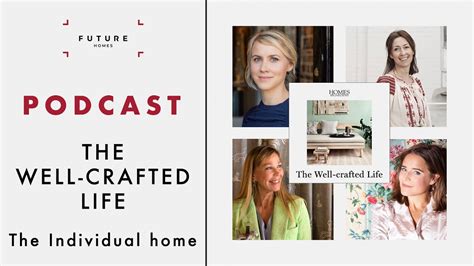 Podcast The Well Crafted Life 1 The Individual Home Homes