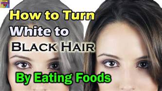 Turn gray hair black in minutes, homemade gray hair remedy |khichi beauty. How to Get Rid of Gray Hair | Foods to Eat to Turn White ...