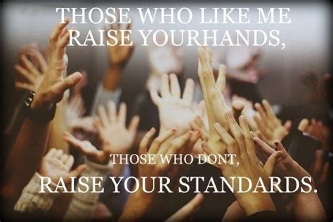 Those Who Like Me Raise Your Handsthose Who Dont Raise Your