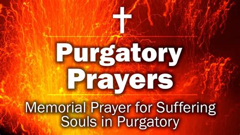 ️ Purgatory Prayer Memorial Prayer For Suffering Souls In Purgatory