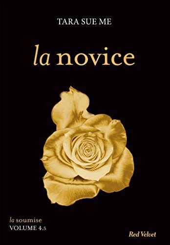 La Novice Série La Soumise Fiction Red Velvet Poche French Edition Kindle Edition By Me