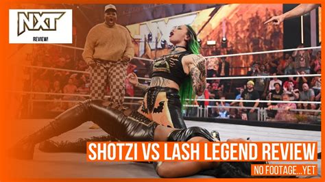 shotzi vs lash legend review wwe nxt 10 25 22 results youtube