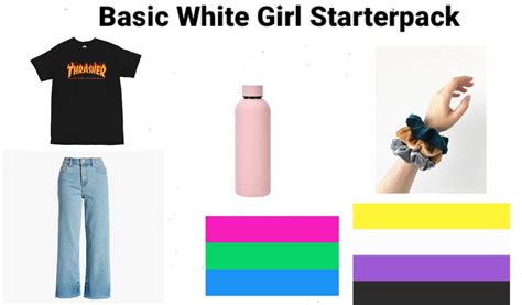 Basic White Girl Starterpack Rstarterpacks Starter Packs Know