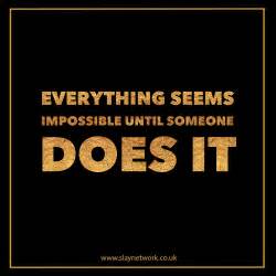 Quotes That Inspire You To Do The Impossible Slaylebrity