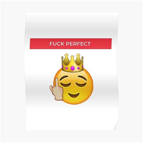 Fuck Perfect White Shirt Poster By Just A Dude Redbubble