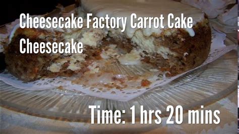 Cheesecake Factory Carrot Cake Cheesecake Recipe Youtube