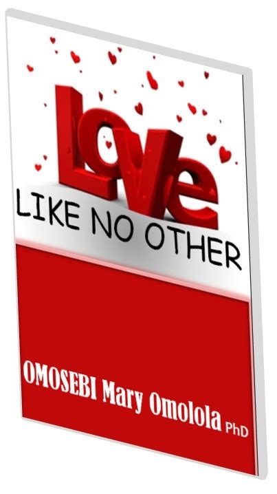 Love Like No Other Omosebi Mary Omolola Phd