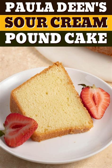 Paula Deens Sour Cream Pound Cake Grandmother Pauls Recipe