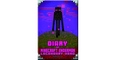 Minecraft Diary Of Minecraft Enderman Legendary Hero Book 2 Legendary