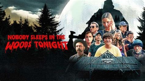 Nobody Sleeps In The Woods Tonight Official Trailer Horror Brains