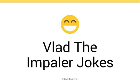 19 Vlad The Impaler Jokes And Funny Puns Jokojokes