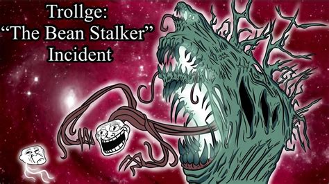 Trollge The Bean Stalker Incident Youtube