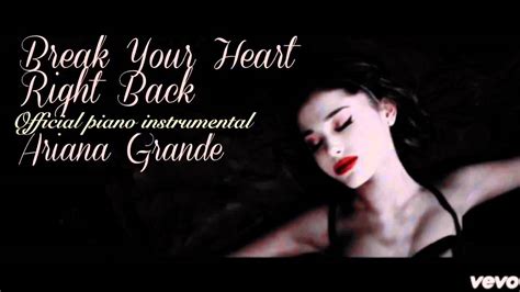 Break Your Heart Right Back Official Piano Instrumental ~ Ariana Grande