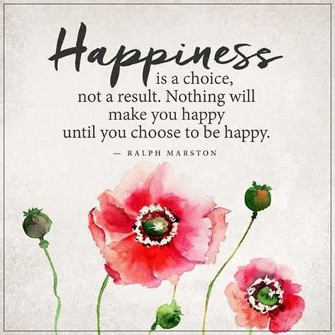 Happiness Quotes About Happiness Is A Choice Choose To Be Happy