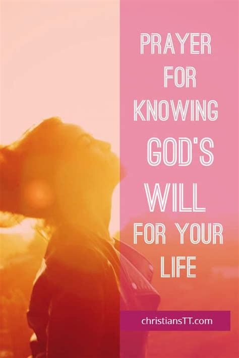 Prayer For Knowing Gods Will For Your Life Christianstt