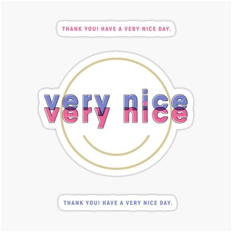Have A Very Nice Day Sticker For Sale By Cafewoozi Redbubble