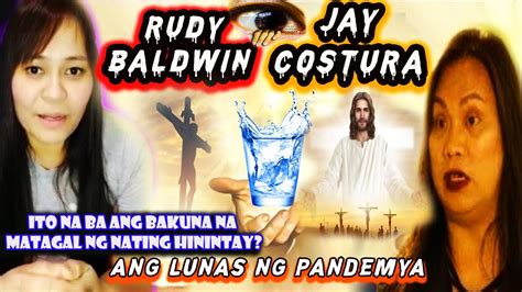 Rudy Baldwin And Jay Costura Ang Lunas Sa Pandemyang Kinakaharap