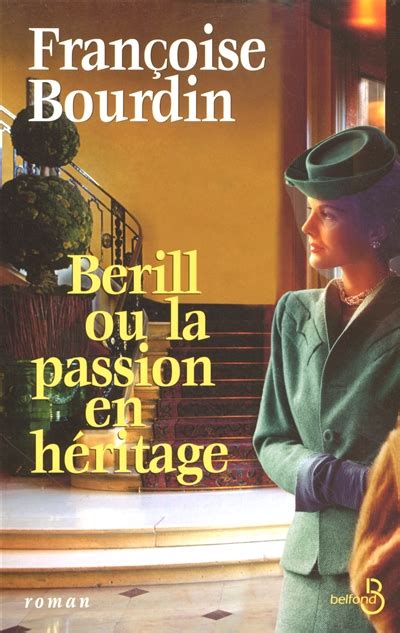 berill ou la passion en héritage de l auteur françoise bourdin livre