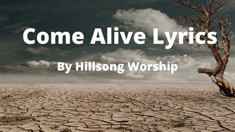 Come Alive Live Lyrics By Hillsong Worship YouTube
