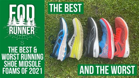 The Best And Worst Running Shoe Midsoles Of 2021 Shoes To Buy And Shoes