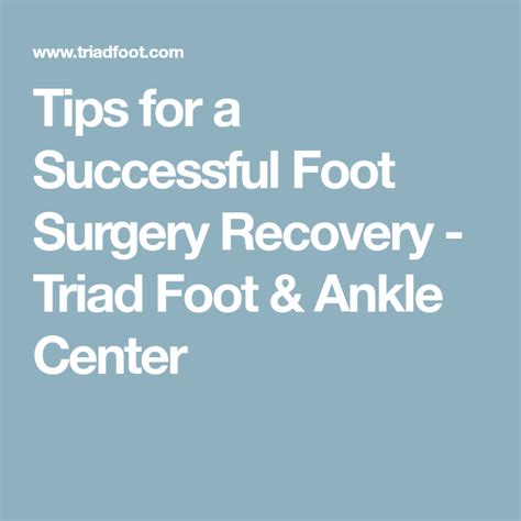 Tips For A Successful Foot Surgery Recovery Triad Foot And Ankle Center Foot Surgery Recovery