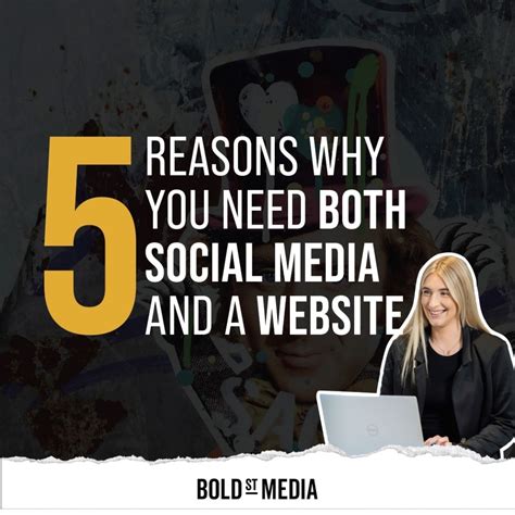 Five Reasons Why You Need Both Social Media And A Website Bold St Media