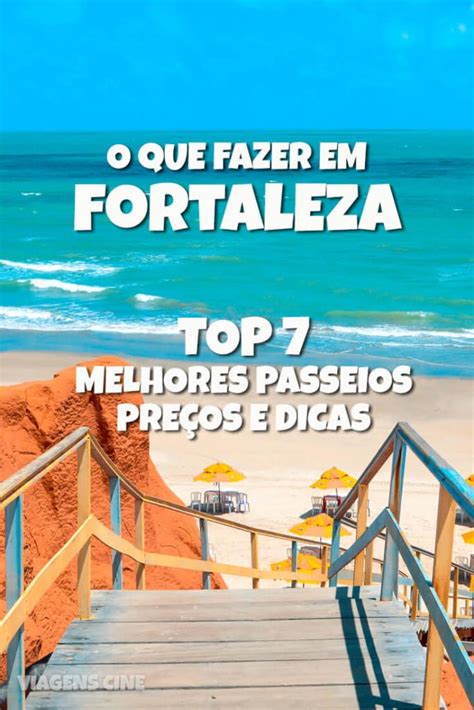 O Que Fazer Em Fortaleza Ceará Top 7 Melhores Praias E Passeios