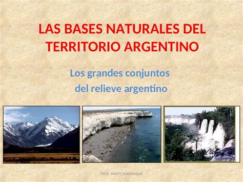 Ppt Las Bases Naturales Del Territorio Argentino Pdfslidenet
