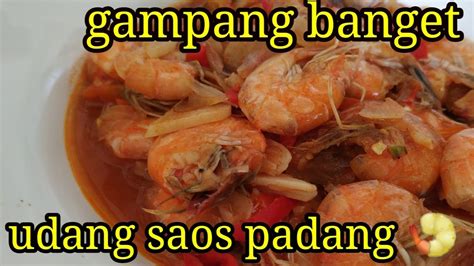 Olahan kepiting termasuk salah satu sajian seafood paling istimewa. CARA MEMASAK UDANG SAUS PADANG - YouTube