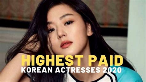 top 10 highest paid korean actresses 2019 2020 richest celebrities korean actresses korean vrogue