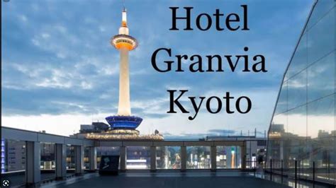 Hotel Granvia Kyoto Popular Choice For Travelers Luxury Hotel Youtube