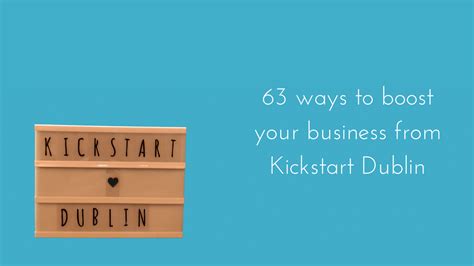 63 Ways To Boost Your Business From Kickstart Dublin Rachel Extance