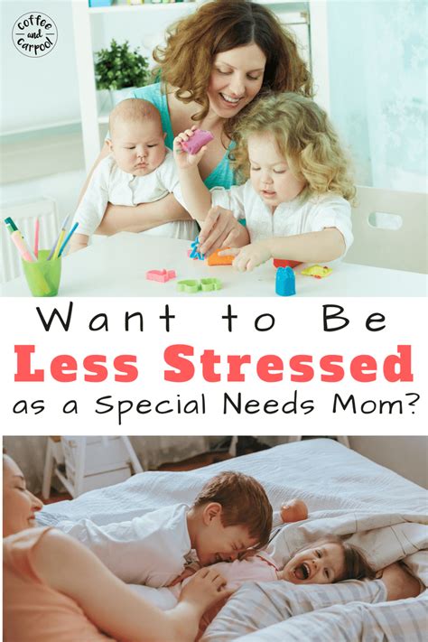 Want To Be Less Stressed As A Special Needs Mom Special Needs Mom