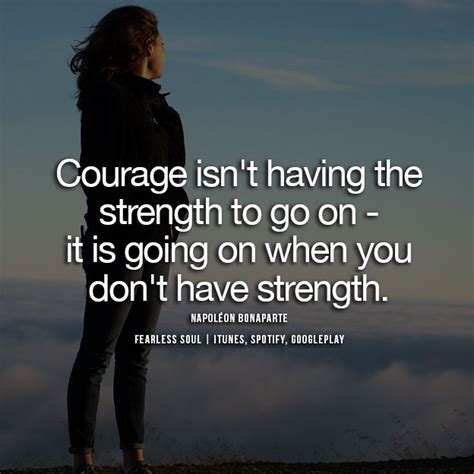 14 Of The Most Powerful Quotes On Strength And Courage