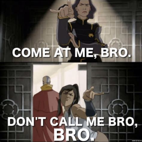 Dont Call Me Bro Bro Avatar The Last Airbender Funny The Last