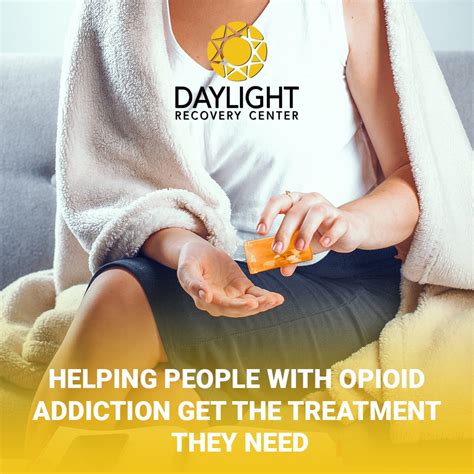 helping people with opioid addiction get the treatment they need daylight recovery center florida