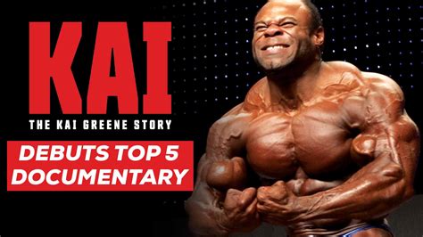 Kai The Kai Greene Story Debuts As Top 5 Documentary