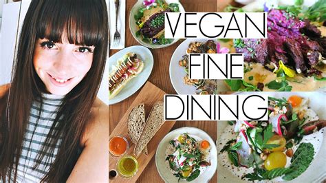 Vegan Fine Dining The Best Meal Of My Life Youtube