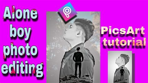 Picsart Alone Boy Editing Picsart Editing Tutorial Youtube
