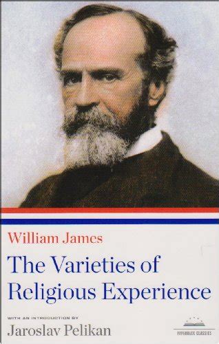 William James The Varieties Of Religious Experience The Library Of