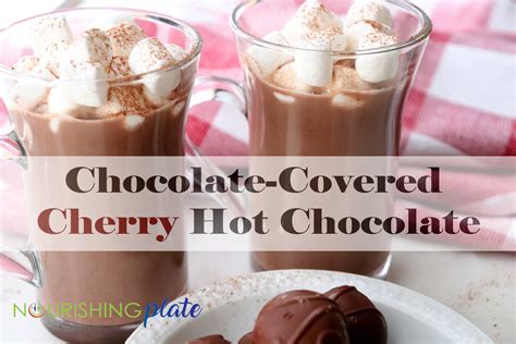 Chocolate Covered Cherry Hot Chocolate — Nourishing Plate