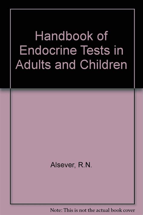 Handbook Of Endocrine Tests In Adults And Children Alsever Robert N