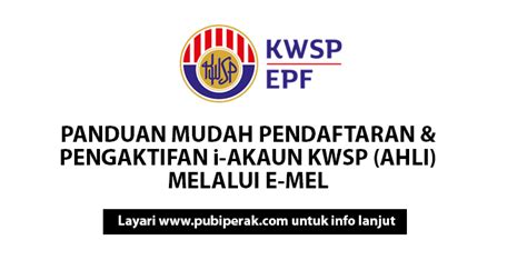 Pengeluaran kwsp ini akan membolehkan ahli mengeluarkan simpanan akaun 2 untuk membiayai samada pembinaan ataupun pembelian sebuah rumah. Panduan Mudah Pendaftaran & Pengaktifan i-Akaun KWSP (Ahli ...