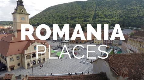 10 Best Places To Visit In Romania Travel Video Travelideas