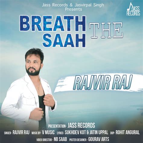 Breath The Saah By Rajvir Raj Music Lyrics Breathe Songs