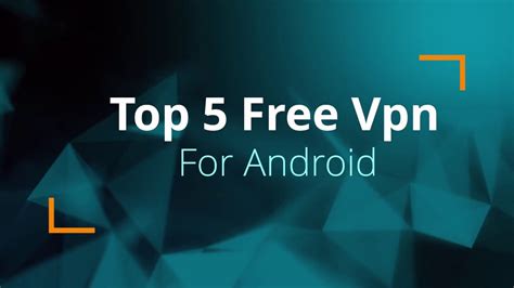Top 5 Free Vpn For Android 2020 Youtube