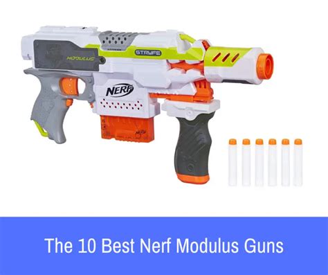 The Best Nerf Modulus Guns
