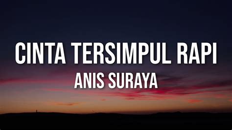 Anis Suraya Cinta Tersimpul Rapi Official Video Lirik Youtube
